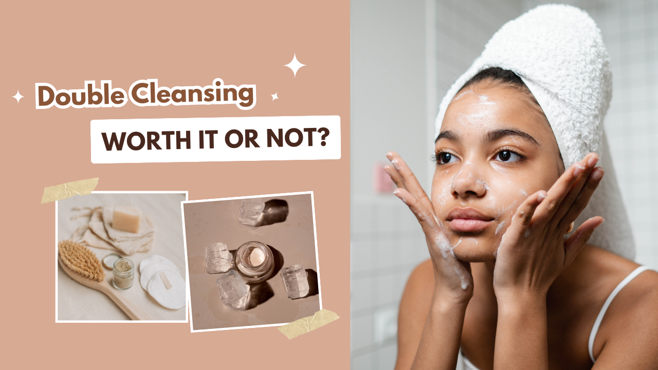 Double Cleansing worth or not