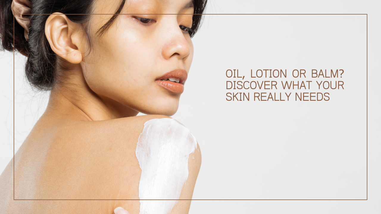 Body Oil Lotion or Balm: