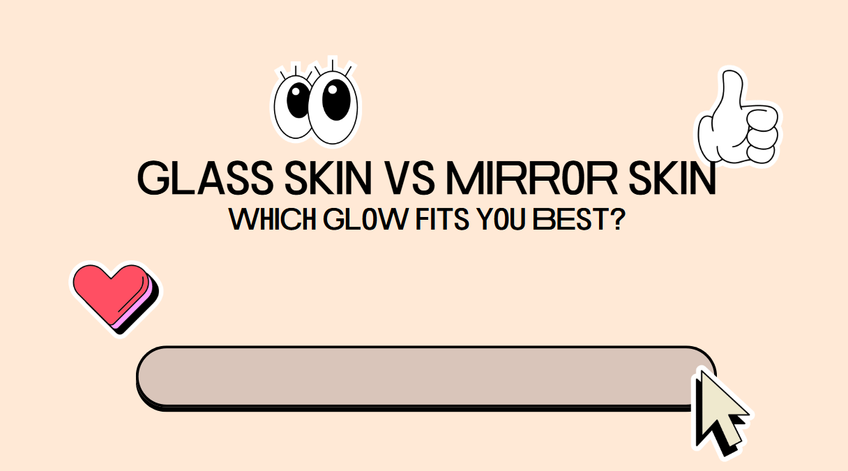 Glass Skin vs Mirror Skin