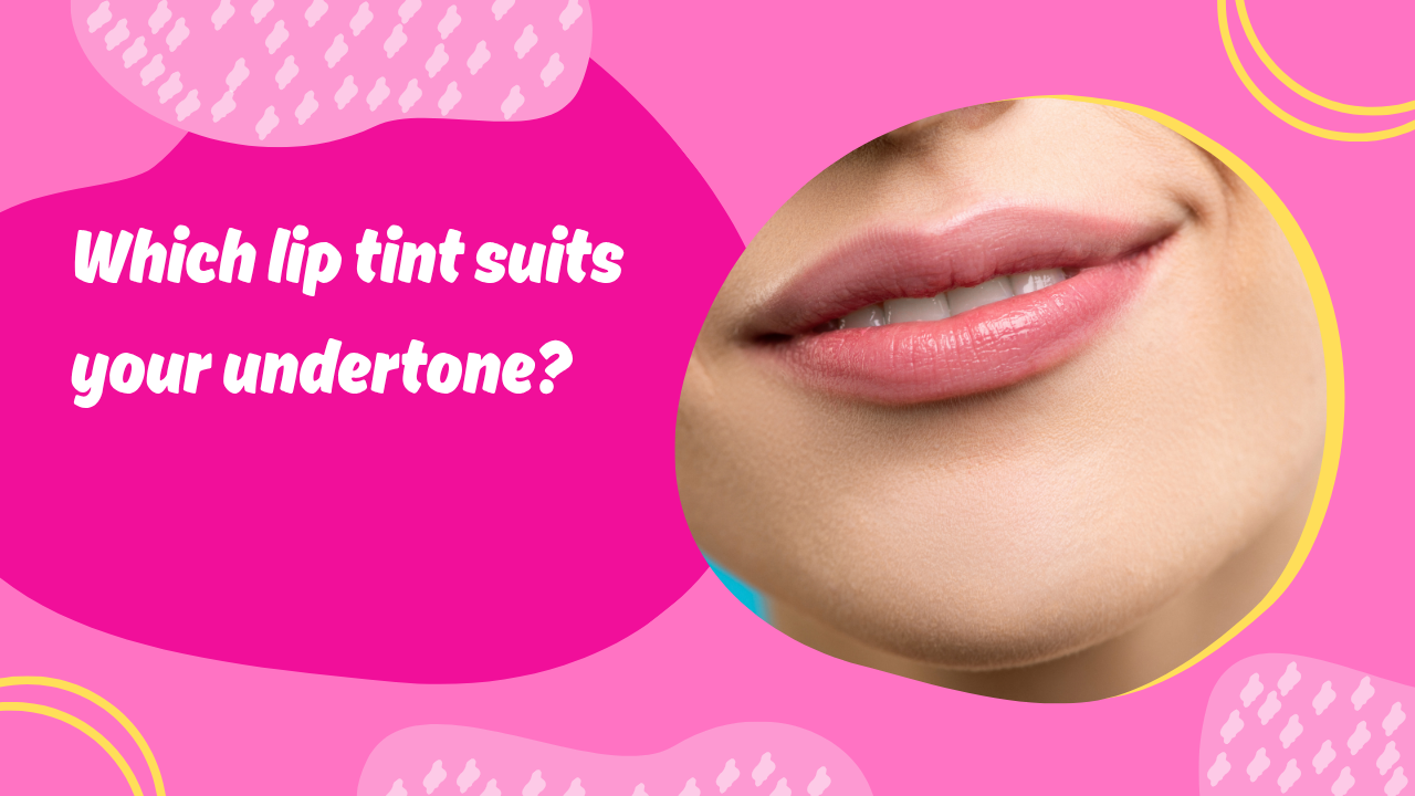 lip tint suits your undertone