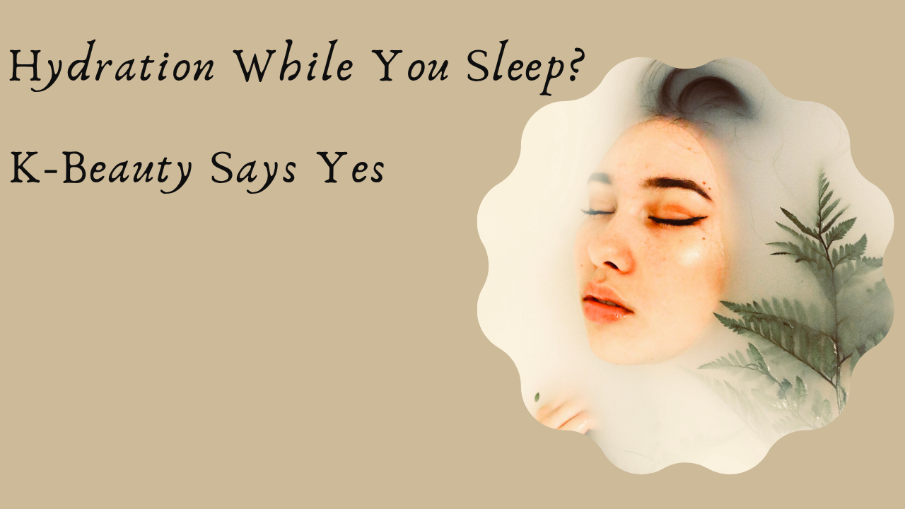 Benefits of Korean Sleeping Masks