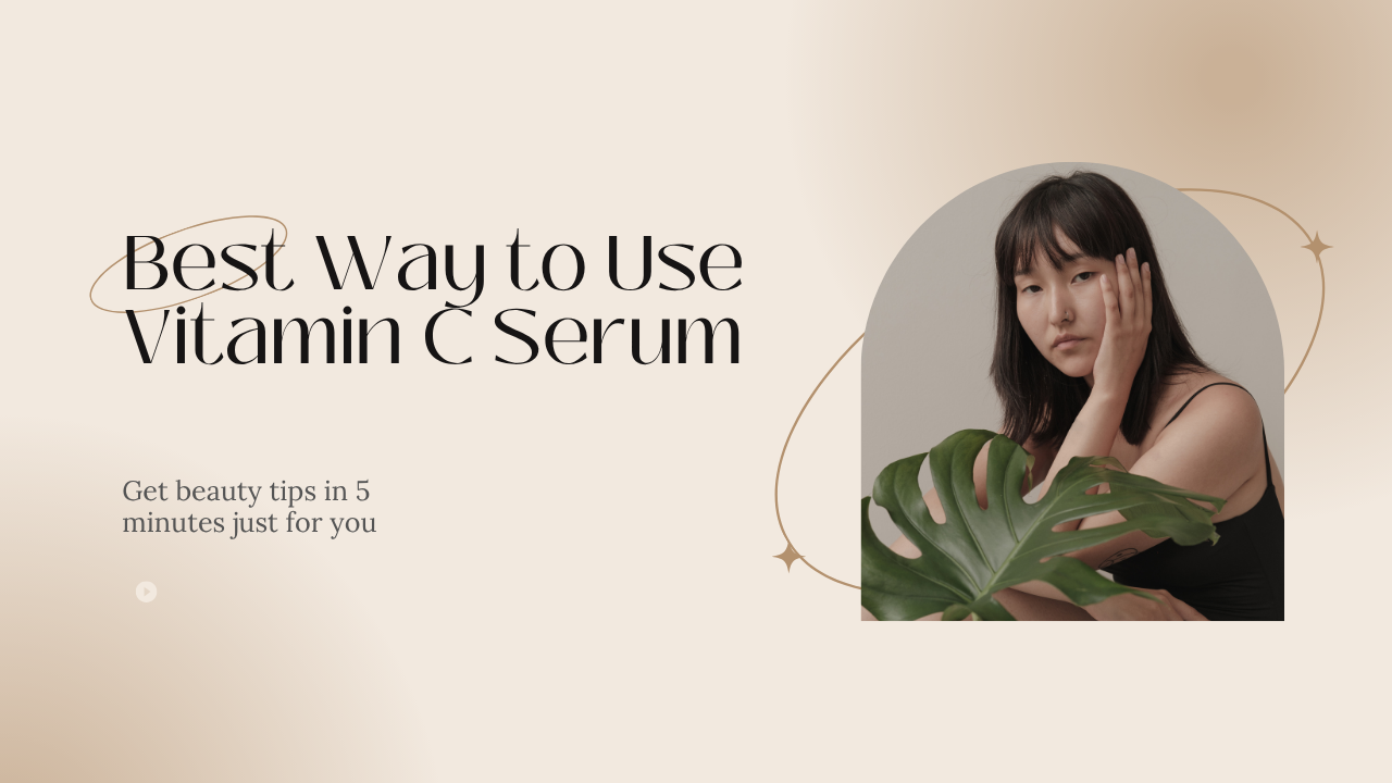 best way to use vitamin c serum