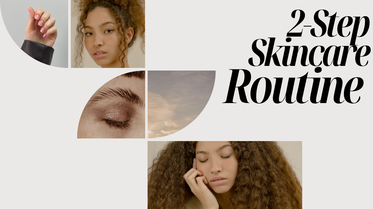 2 step skincare routine