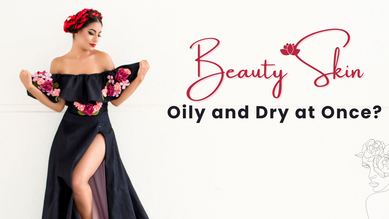 oily and dry skin solution