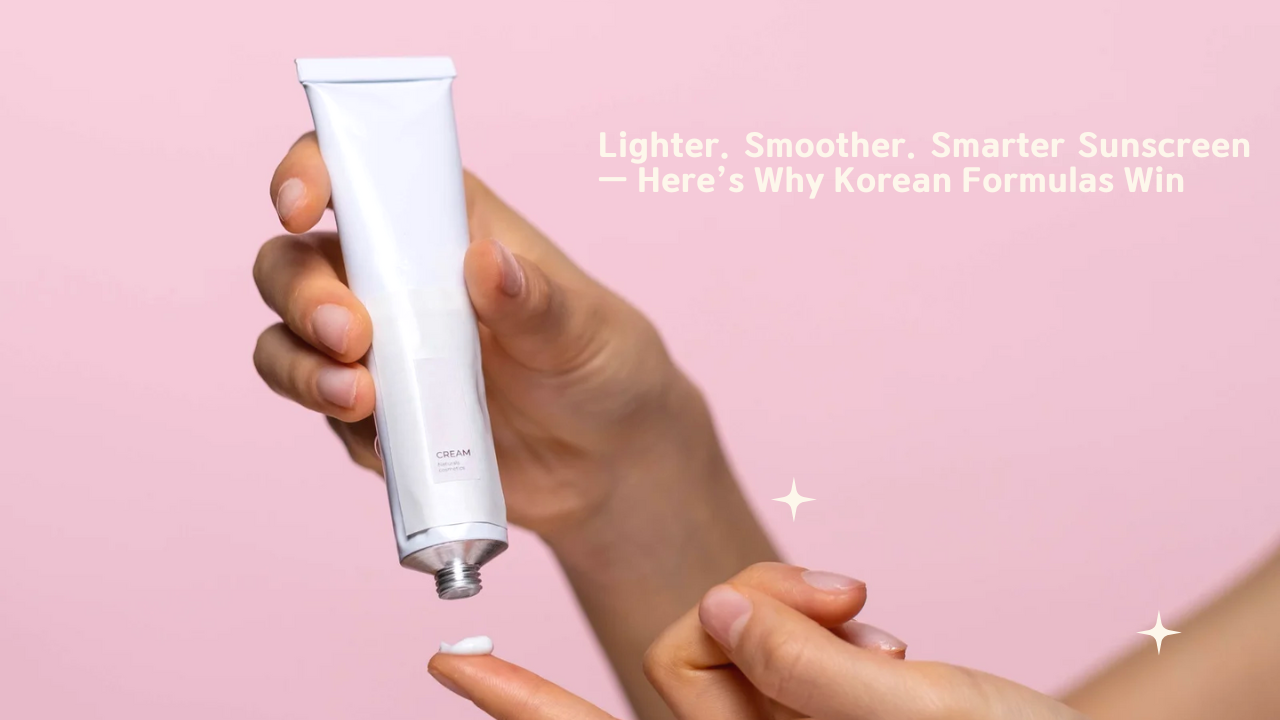 Why Korean Sunscreen Feels Lightweight