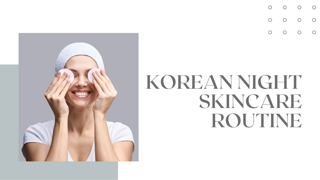korean night skincare routine