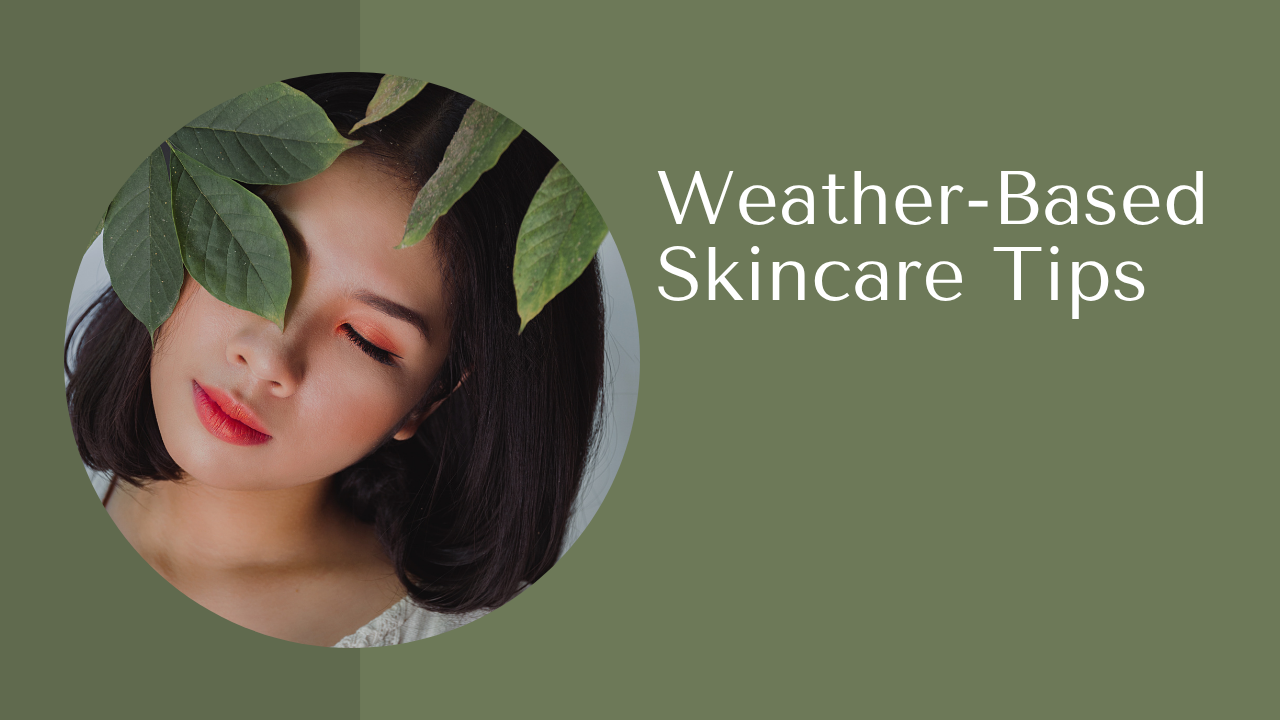 weather-based skincare
