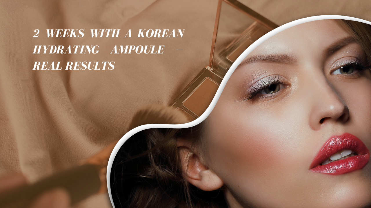 Korean hydrating ampoule review
