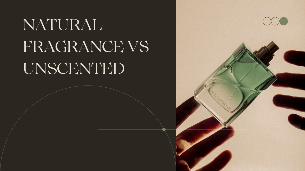 natural fragrance vs unscented