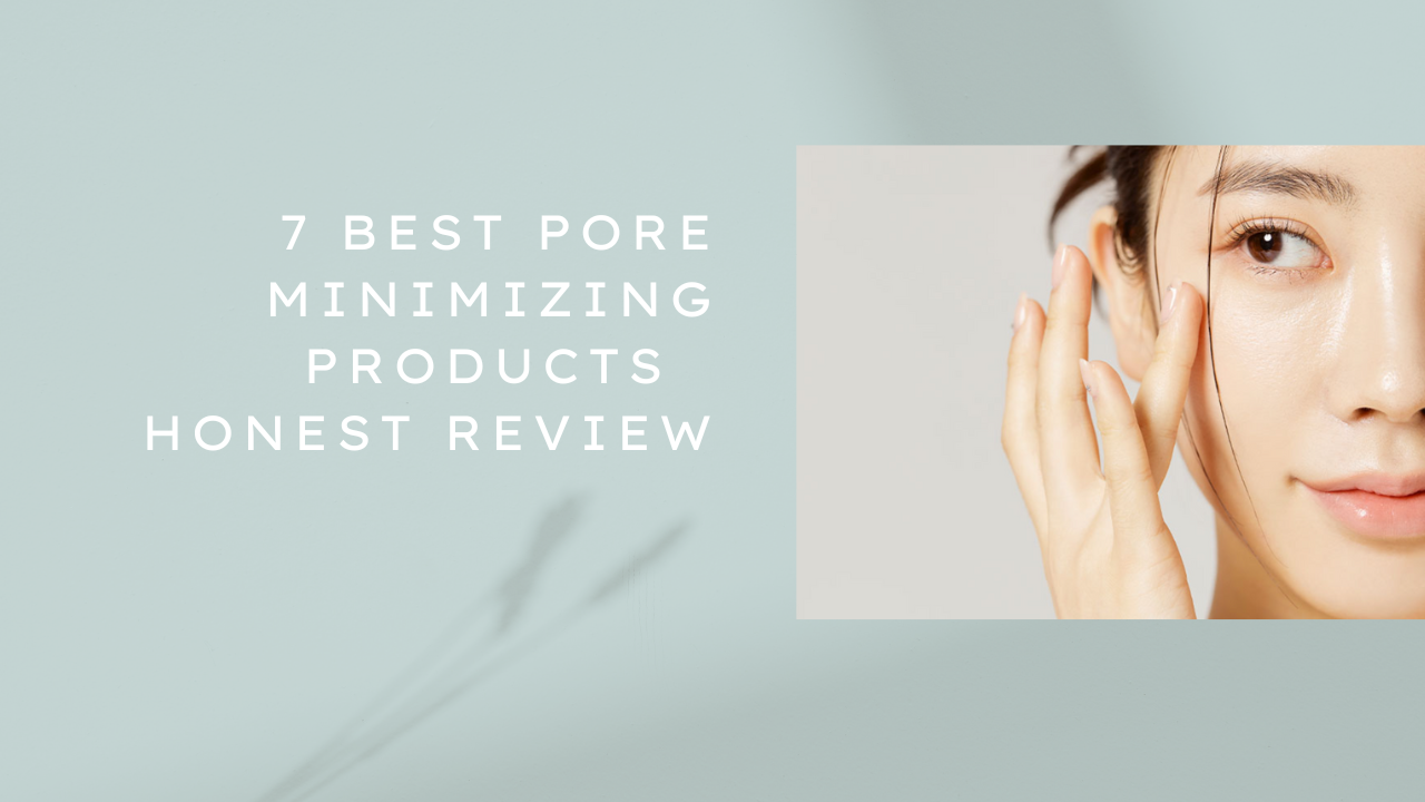 pore minimizing products review