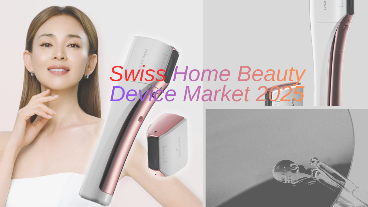 Swiss home beauty device market